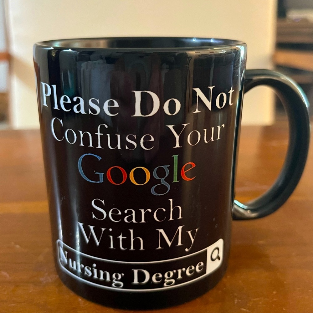 GOOGLE LOGO FUNNY COFFEE MUG Nursing Degree NWOT